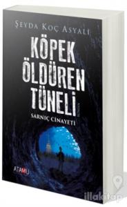 Köpek Öldüren Tüneli