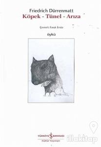 Köpek - Tünel - Arıza