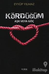 Kördüğüm: Aşk veya Göç