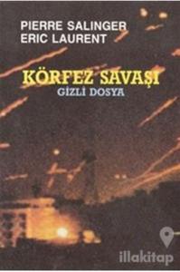 Körfez Savaşı Gizli Dosya