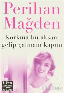 Korkma Bu Akşam Gelip Çalmam Kapını