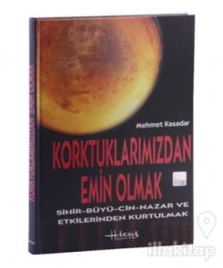 Korktuklarımızdan Emin Olmak (Ciltli)