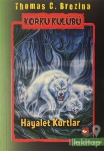 Korku Kulübü 16 - Hayalet Kurtlar