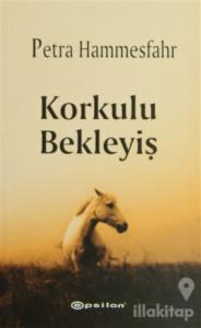 Korkulu Bekleyiş