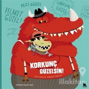 Korkunç Güzelsin!