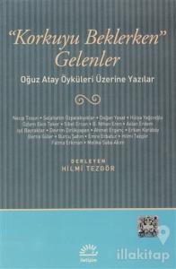 Korkuyu Beklerken Gelenler