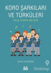 Koro Şarkıları ve Türküleri