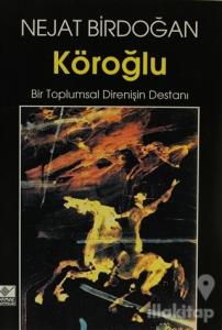 Köroğlu Bir Toplumsal Direnişin Destanı