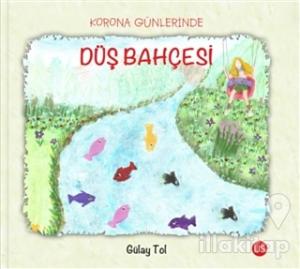 Korona Günlerinde Düş Bahçesi