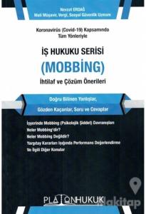 Koronavirüs (Covid-19) Kapsamında Tüm Yönleriyle İş Hukuku Serisi (Mobbing) İhtilaf ve Çözüm Önerileri