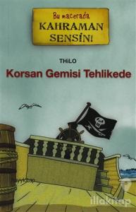 Korsan Gemisi Tehlikede