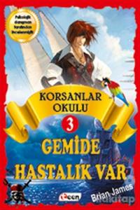 Korsan Okulu 3 : Gemide Hastalık Var (Ciltli)