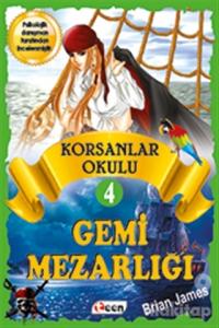 Korsan Okulu 4 : Gemi Mezarlığı (Ciltli)