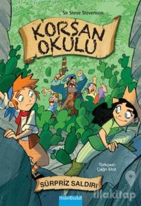 Korsan Okulu - 6 : Sürpriz Saldırı