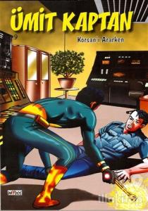 Korsan'ı Ararken - Ümit Kaptan 9