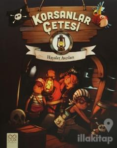Korsanlar Çetesi : Hayalet Avcıları