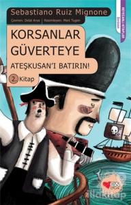 Korsanlar Güverteye Ateşkusan'ı Batırın : 2. Kitap