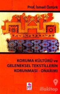 Koruma Kültürü ve Geleneksel Tekstillerin Korunması - Onarımı