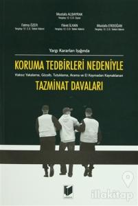 Koruma Tedbirleri Nedeniyle Tazminat Davaları