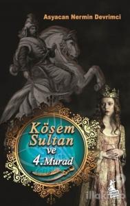 Kösem Sultan ve 4. Murad