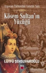 Kösem Sultan'ın Yüzüğü