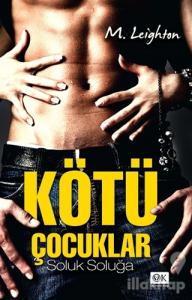 Kötü Çocuklar Soluk Soluğa