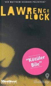 Kötüler Bile