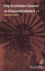Köy Enstitüleri Sistemi ve Düşündürdükleri 1