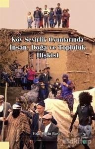 Köy Seyirlik Oyunlarında İnsan, Doğa ve Topluluk İlişkisi
