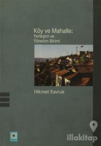 Köy ve Mahalle: Yerleşim ve Yönetim Birimi