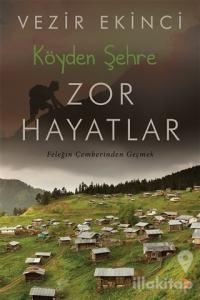 Köyden Şehre Zor Hayatlar