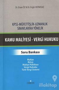 KPSS-Müfettişlik-Uzmanlık Sınavlarına Yönelik Kamu Maliyesi-Vergi Hukuku Soru Bankası