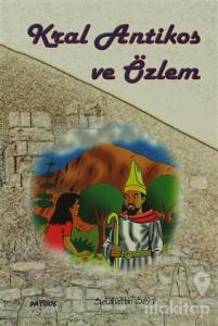 Kral Antikos ve Özlem