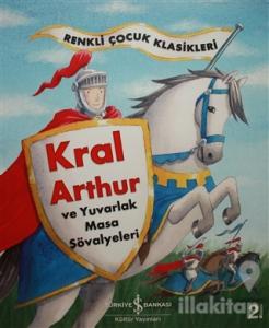 Kral Arthur ve Yuvarlak Masa Şövalyeleri