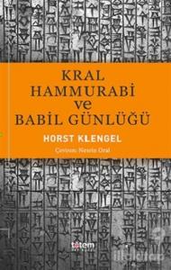 Kral Hammurabi ve Babil Günlüğü