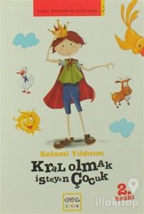 Kral Olmak İsteyen Çocuk