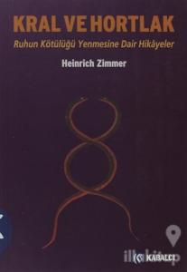 Kral ve Hortlak: Ruhun Kötülüğü Mağlup Etmesine Dair Hikayeler