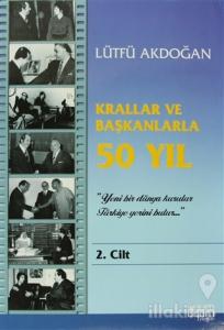 Krallar ve Başkanlarla 50 Yıl  2. Cilt