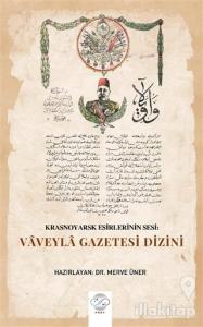 Krasnoyarsk Esirlerinin Sesi: Vaveyla Gazetesi Dizini