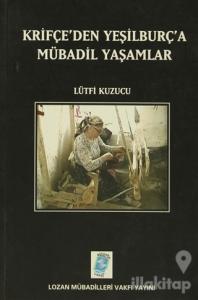 Krifçe'den Yeşilburç'a Mübadil Yaşamlar