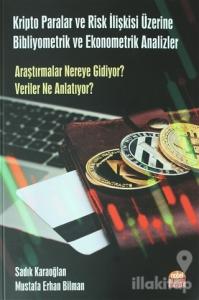 Kripto Paralar ve Risk İlişkisi Üzerine Bibliyometrik ve Ekonometrik Analizler