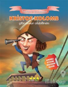 Kristof Kolomb Gibi Cesur Olabilirsin