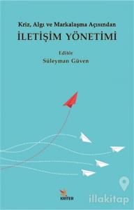 Kriz, Algı ve Markalaşma Açısından İletişim Yönetimi