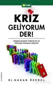 Kriz Geliyorum Der!