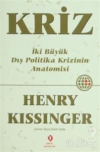 Kriz İki Büyük Dış Politika Krizinin Anatomisi