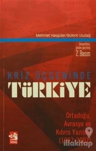 Kriz Üçgeninde Türkiye