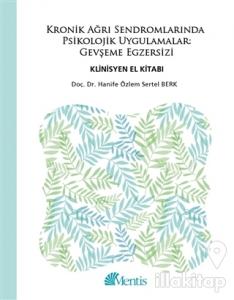 Kronik Ağrı Sendromlarında Psikolojik Uygulamalar Gevşeme Egzersizi