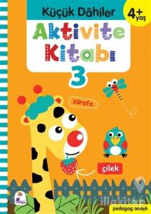 Küçük Dahiler Aktivite Kitabı 3 (4+ Yaş)