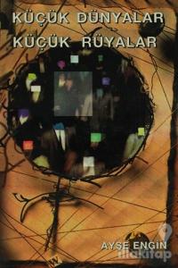 Küçük Dünyalar Küçük Rüyalar