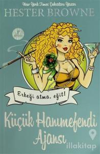 Küçük Hanımefendi Ajansı Erkeği Atma Eğit!